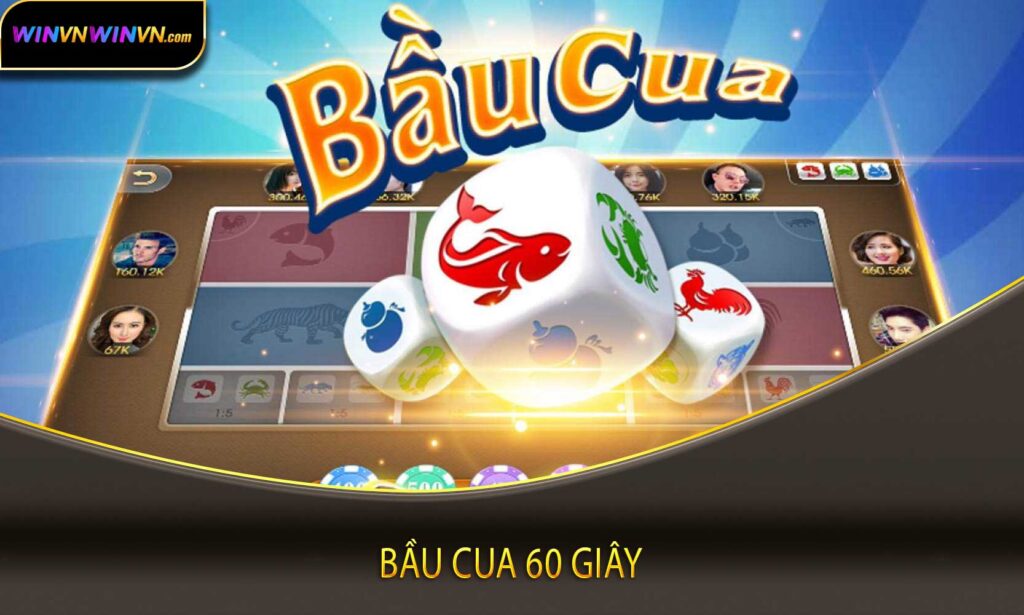 bầu cua 60 giây